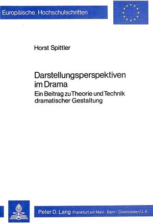 Buchcover Darstellungsperspektiven im Drama | Horst Spittler | EAN 9783820466133 | ISBN 3-8204-6613-4 | ISBN 978-3-8204-6613-3