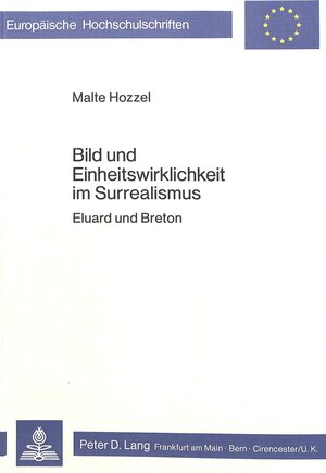 Buchcover Bild und Einheitswirklichkeit im Surrealismus | Malte Hozzel | EAN 9783820467772 | ISBN 3-8204-6777-7 | ISBN 978-3-8204-6777-2