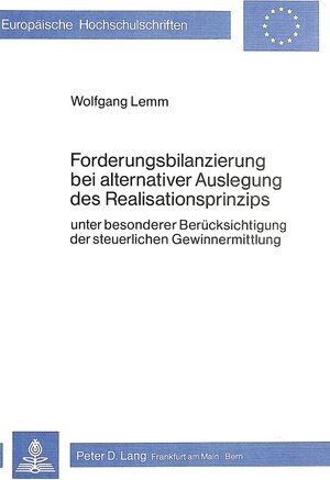 Buchcover Forderungsbilanzierung bei alternativer Auslegung des Realisationsprinzips | Wolfgang Lemm | EAN 9783820468663 | ISBN 3-8204-6866-8 | ISBN 978-3-8204-6866-3