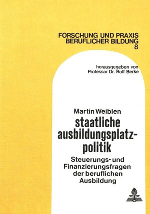 Buchcover Staatliche Ausbildungsplatzpolitik | Martin Weiblen | EAN 9783820469295 | ISBN 3-8204-6929-X | ISBN 978-3-8204-6929-5