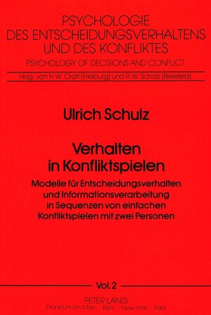 Buchcover Verhalten in Konfliktspielen | Ulrich Schulz | EAN 9783820474008 | ISBN 3-8204-7400-5 | ISBN 978-3-8204-7400-8