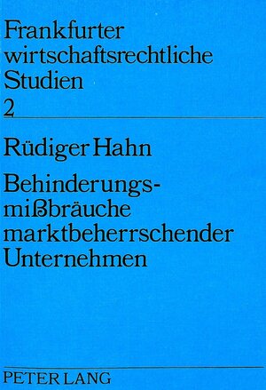 Buchcover Behinderungsmissbräuche marktbeherrschender Unternehmen | Rüdiger Hahn | EAN 9783820478495 | ISBN 3-8204-7849-3 | ISBN 978-3-8204-7849-5