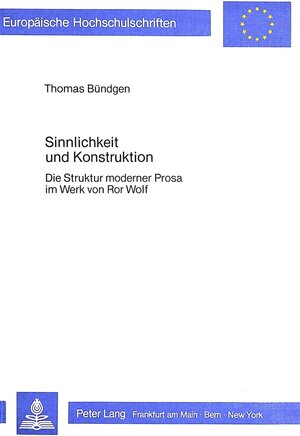 Buchcover Sinnlichkeit und Konstruktion | Thomas Bündgen | EAN 9783820484618 | ISBN 3-8204-8461-2 | ISBN 978-3-8204-8461-8