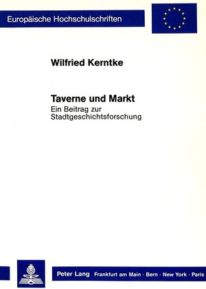 Buchcover Taverne und Markt | Wilfried Kerntke | EAN 9783820495157 | ISBN 3-8204-9515-0 | ISBN 978-3-8204-9515-7