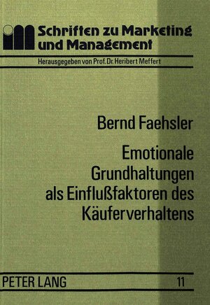 Buchcover Emotionale Grundhaltungen als Einflussfaktoren des Käuferverhaltens | Bernd Fähsler | EAN 9783820496321 | ISBN 3-8204-9632-7 | ISBN 978-3-8204-9632-1