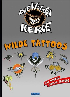 Die Wilden Kerle - Wilde Tattoos