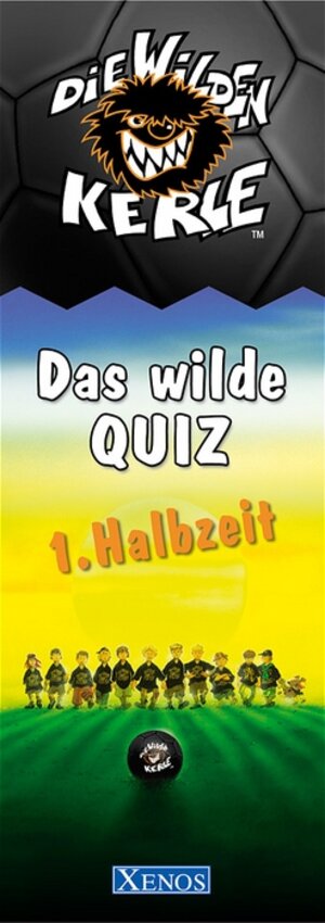 Die Wilden Kerle - Das Wilde Quiz. 1. Halbzeit