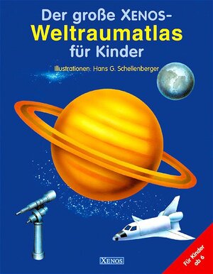 Der große Xenos-Weltraumatlas für Kinder