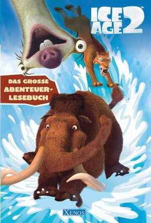 Ice Age 2. Das große Abenteuer-Lesebuch