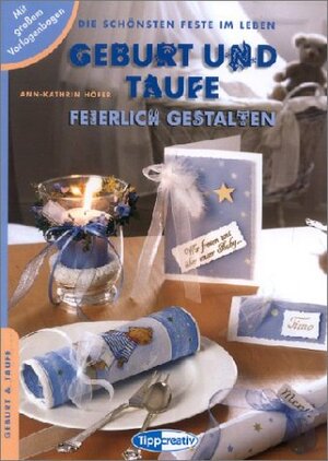 Buchcover Geburt und Taufe feierlich gestalten | Ann K Höfer | EAN 9783821285023 | ISBN 3-8212-8502-8 | ISBN 978-3-8212-8502-3