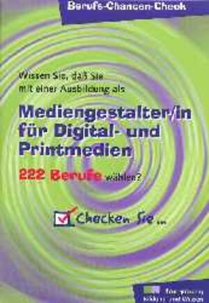 Berufs-Chancen-Check, Mediengestalter/in für Digitalmedien und Printmedien