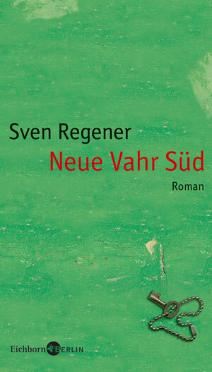 Buchcover Neue Vahr Süd | Sven Regener | EAN 9783821807430 | ISBN 3-8218-0743-1 | ISBN 978-3-8218-0743-0