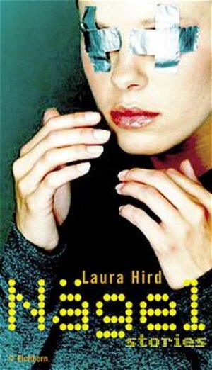 Buchcover Nägel | Laura Hird | EAN 9783821808468 | ISBN 3-8218-0846-2 | ISBN 978-3-8218-0846-8