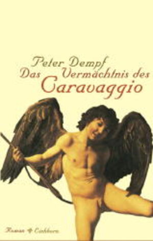 Buchcover Das Vermächtnis des Caravaggio | Peter Dempf | EAN 9783821808741 | ISBN 3-8218-0874-8 | ISBN 978-3-8218-0874-1