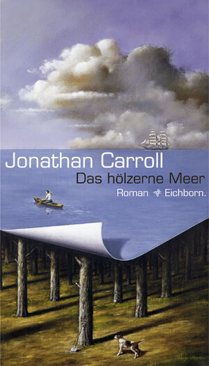 Buchcover Das hölzerne Meer | Jonathan Carroll | EAN 9783821809076 | ISBN 3-8218-0907-8 | ISBN 978-3-8218-0907-6