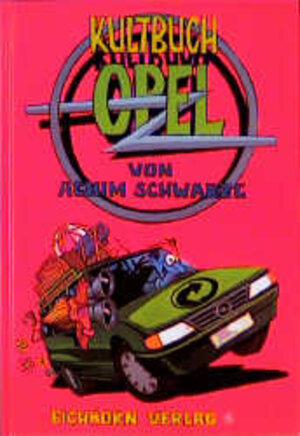 Buchcover Kultbuch Opel | Achim Schwarze | EAN 9783821824802 | ISBN 3-8218-2480-8 | ISBN 978-3-8218-2480-2