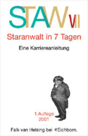 Buchcover Staranwalt in 7 Tagen | Falk van Helsing | EAN 9783821836942 | ISBN 3-8218-3694-6 | ISBN 978-3-8218-3694-2