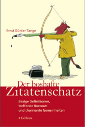 Buchcover Der boshafte Zitatenschatz | Ernst G Tange | EAN 9783821836980 | ISBN 3-8218-3698-9 | ISBN 978-3-8218-3698-0