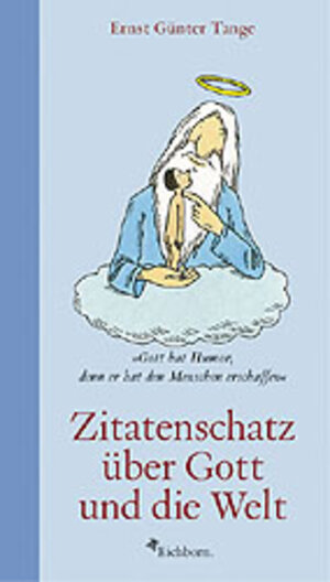 Buchcover Zitatenschatz über Gott und die Welt | Ernst G Tange | EAN 9783821837376 | ISBN 3-8218-3737-3 | ISBN 978-3-8218-3737-6