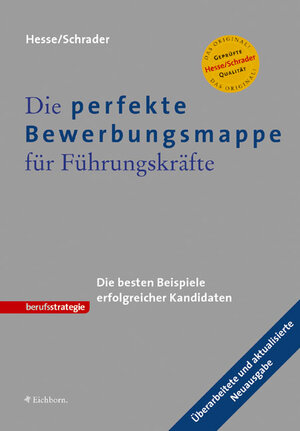 Die perfekte Bewerbungsmappe für Führungskräfte. Die besten Beispiele erfolgreicher Kandidaten