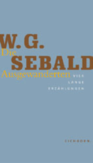 Buchcover Die Ausgewanderten | W G Sebald | EAN 9783821847146 | ISBN 3-8218-4714-X | ISBN 978-3-8218-4714-6