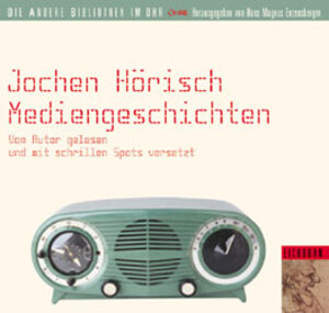 Buchcover Mediengeschichten | Jochen Hörisch | EAN 9783821851563 | ISBN 3-8218-5156-2 | ISBN 978-3-8218-5156-3