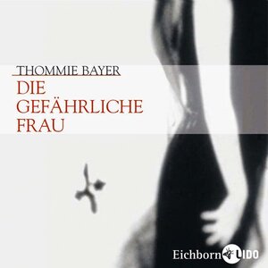 Die gefährliche Frau. (4 CDs)