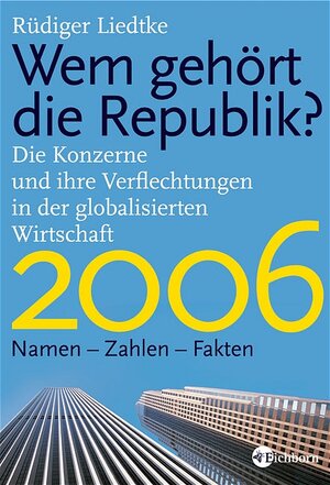 Buchcover Wem gehört die Republik 2006? | Rüdiger Liedtke | EAN 9783821856261 | ISBN 3-8218-5626-2 | ISBN 978-3-8218-5626-1