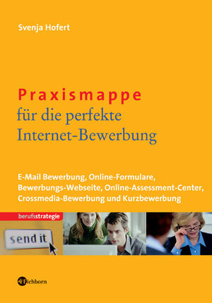 Buchcover Praxismappe für die perfekte Internet-Bewerbung | Svenja Hofert | EAN 9783821858708 | ISBN 3-8218-5870-2 | ISBN 978-3-8218-5870-8