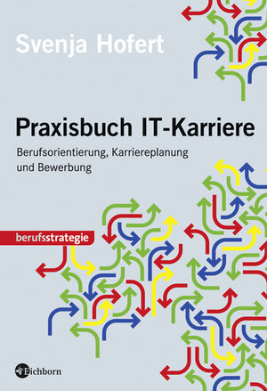 Buchcover Praxisbuch IT-Karriere | Svenja Hofert | EAN 9783821859705 | ISBN 3-8218-5970-9 | ISBN 978-3-8218-5970-5