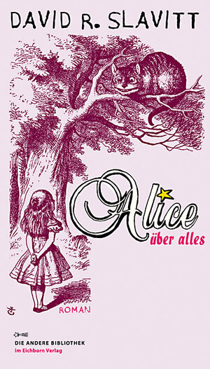 Buchcover Alice über alles | David R. Slavitt | EAN 9783821862316 | ISBN 3-8218-6231-9 | ISBN 978-3-8218-6231-6