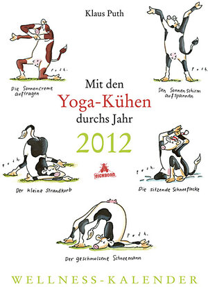 Buchcover Mit den Yoga-Kühen durchs Jahr 2012 | Klaus Puth | EAN 9783821871356 | ISBN 3-8218-7135-0 | ISBN 978-3-8218-7135-6