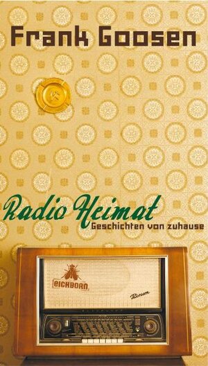 Buchcover Radio Heimat | Frank Goosen | EAN 9783821885360 | ISBN 3-8218-8536-X | ISBN 978-3-8218-8536-0