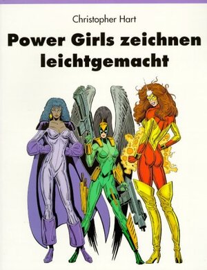 Buchcover Powergirls zeichnen leichtgemacht | Christopher Hart | EAN 9783822815830 | ISBN 3-8228-1583-7 | ISBN 978-3-8228-1583-0