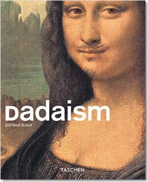 Dadaismus (Taschen Basic Art Series)