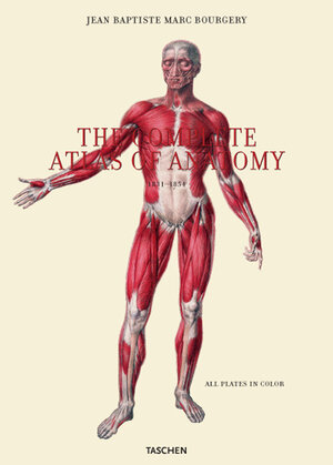 Atlas of Human Anatomy and Surgery. The complete colored Plates of 1831-1854