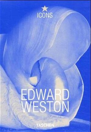 Edward Weston, 1886 - 1958. (Icons) , 3 sprachig, dt., engl., franz.; 3822855480 Essay by Terence Pitts. A personal portr. by Ansel Adams. Ed. by Manfred Heiting.