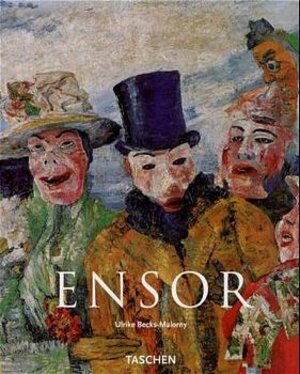 James Ensor 1860-1949: Die Masken, der Tod und das Meer