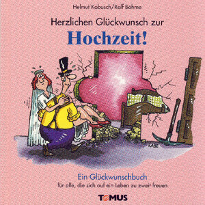 Herzliche Glückwünsche zur Hochzeit!: Ein Glückwunschbuch für alle, die sich auf ihr Leben zu zweit freuen