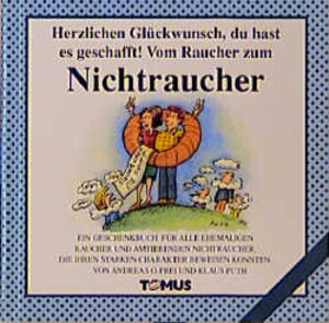 Herzlichen Glückwünsch, du hast es geschafft. Vom Raucher zum Nichtraucher