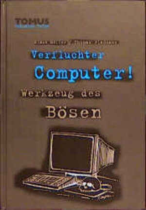 Buchcover Verfluchter Computer! | Klaus Möller | EAN 9783823111702 | ISBN 3-8231-1170-1 | ISBN 978-3-8231-1170-2