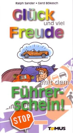 Buchcover Glück und viel Freude mit dem Führerschein! | Ralph Sander | EAN 9783823113645 | ISBN 3-8231-1364-X | ISBN 978-3-8231-1364-5
