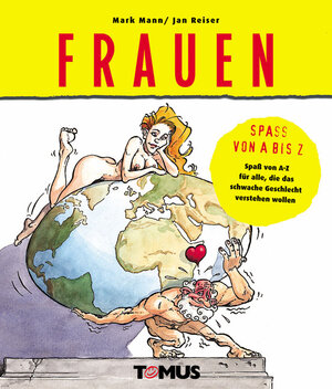 Buchcover Spass von A - Z. Frauen | Mark Mann | EAN 9783823116585 | ISBN 3-8231-1658-4 | ISBN 978-3-8231-1658-5