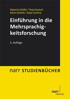 Buchcover Einführung in die Mehrsprachigkeitsforschung | Natascha Müller | EAN 9783823300748 | ISBN 3-8233-0074-1 | ISBN 978-3-8233-0074-8