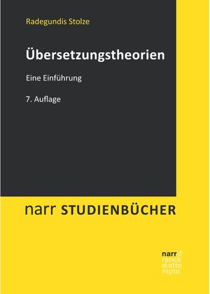 Buchcover Übersetzungstheorien / narr studienbücher | Radegundis Stolze | EAN 9783823300878 | ISBN 3-8233-0087-3 | ISBN 978-3-8233-0087-8