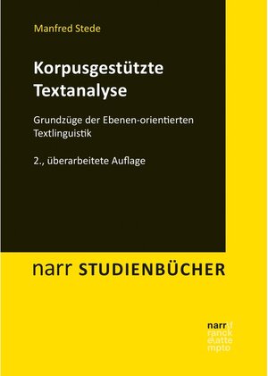 Buchcover Korpusgestützte Textanalyse / narr studienbücher | Manfred Stede | EAN 9783823301547 | ISBN 3-8233-0154-3 | ISBN 978-3-8233-0154-7