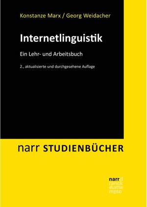 Buchcover Internetlinguistik / narr STUDIENBÜCHER | Georg Weidacher, Konstanze Marx | EAN 9783823302360 | ISBN 3-8233-0236-1 | ISBN 978-3-8233-0236-0