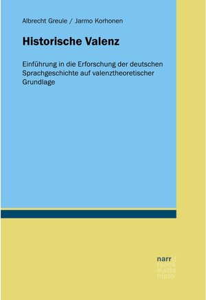 Buchcover Historische Valenz | Albrecht Greule, Jarmo Korhonen | EAN 9783823303060 | ISBN 3-8233-0306-6 | ISBN 978-3-8233-0306-0
