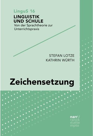 Buchcover Zeichensetzung / Linguistik und Schule Bd.16 - Stefan Lotze, Kathrin Würth (ePub) | Stefan Lotze, Kathrin Würth | EAN 9783823303145 | ISBN 3-8233-0314-7 | ISBN 978-3-8233-0314-5