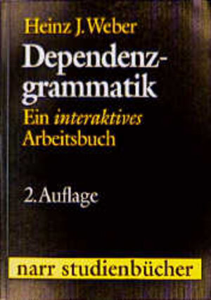 Dependenzgrammatik. Inkl: Ein interaktives Arbeitsbuch (Narr Studienbücher)